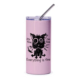 Everything is fine It's fine I'm fine tumbler product